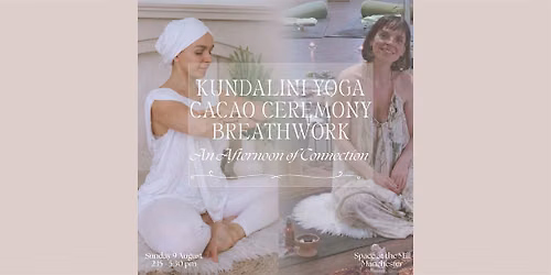 Kundalini Yoga, Cacao Ceremony & Breathwork Journey