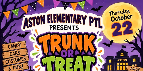 Trunk or Treat! For Aston Elementary students and siblings only!