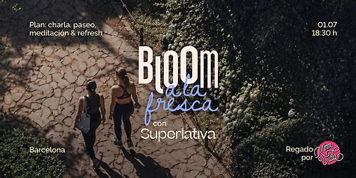 Bloom a la fresca \/ Regular el estr\u00e9s - Charla, paseo y meditaci\u00f3n