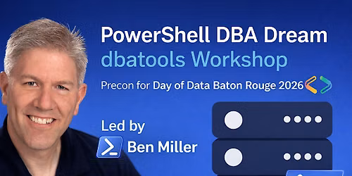PowerShell DBA Dream dbatools Workshop