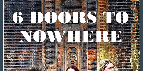6 Doors to Nowhere