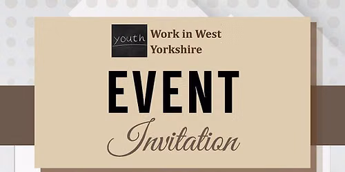 West Yorkshire Youth Work Seminar