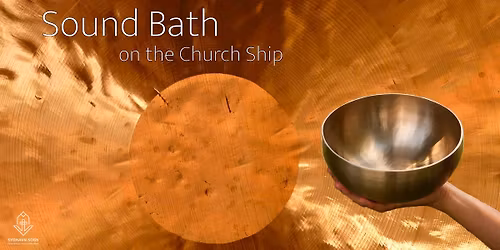 SoundBath on the Church Ship