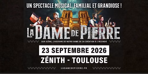 La Dame de Pierre - Zenith Toulouse