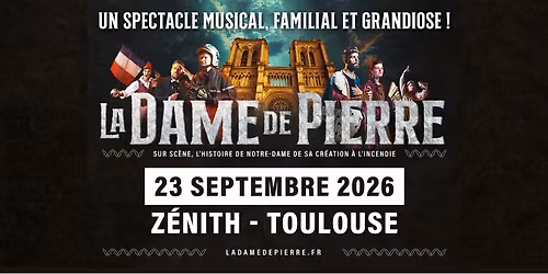La Dame de Pierre - Zenith Toulouse