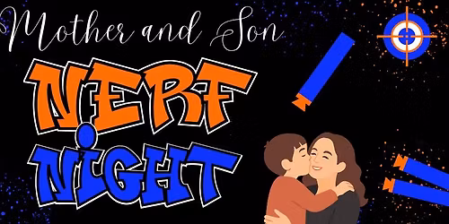 Mother and Son Nerf Night