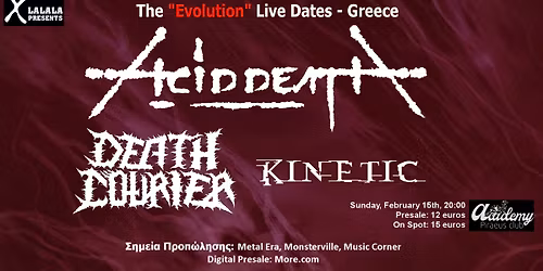ACID DEATH\/DEATH COURIER\/KINETIC - The "Evolution" Live Dates - Athens @ PIRAEUS ACADEMY
