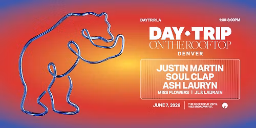 Day Trip On The Rooftop: Justin Martin, Soul Clap, Ash Lauryn