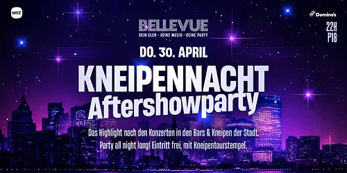 Do.30.04. | Kneipennacht Aftershowparty | Bellevue