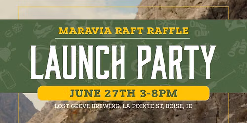 Launch Party for the Maravia Raft Raffle