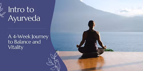 Intro to Ayurveda | 4-Week Series