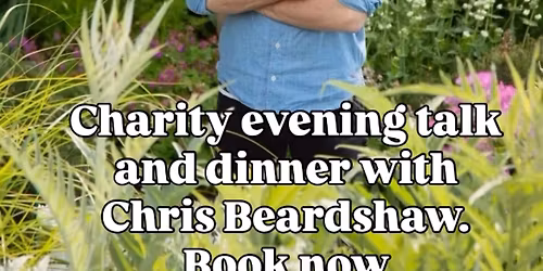 Dinner & talk with Chris Beardshaw in aid of @the_riv_trust