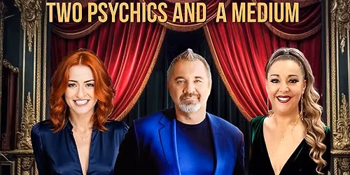 Two Psychics and a Medium