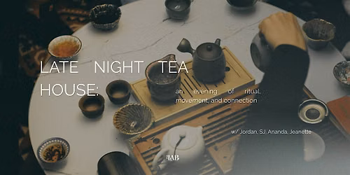 Late Night Tea House