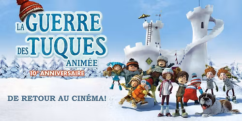 Cin\u00e9ma Beaubien | LA GUERRE DES TUQUES ANIM\u00c9E \u2013 10 ANS