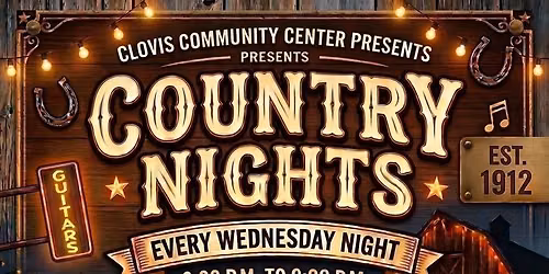 CITY OF CLOVIS PRESENTS COUNTRY NIGHTS EVERY WEDNESDAY NIGHT!!!!!