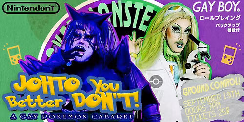 Johto You Better Don't! A Gay Pok\u00e9mon Cabaret