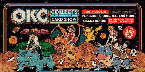 OKC Collects Card Show - Pokemon, One Piece, Sports, TCG, and more - June 2026