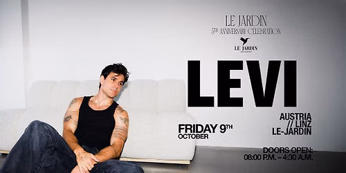LEVI \/ Linz \/ Le Jardin - 5th anniversary celebration