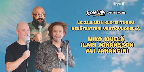 Komediafestivaali On The Road: Ali Jahangiri, Ilari Johansson ja Niko Kivel\u00e4 (K16)