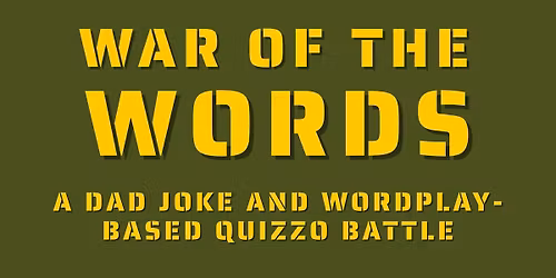 WAR of the WORDS: Dad Joke Quizzo & Wordplay Shenanigans