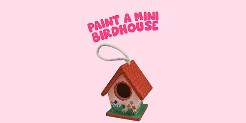 Paint a mini birdhouse