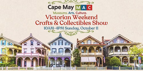 Victorian Weekend Crafts & Collectibles Show