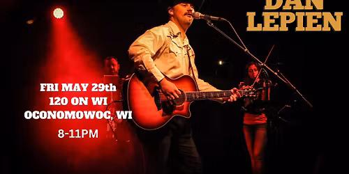 Dan Lepien (Acoustic) Live at 120 on Wisconsin - Oconomowoc