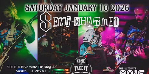 SEMI-CHARMED live at Come and Take It Live - Austin