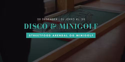 Disco  & Minigolf