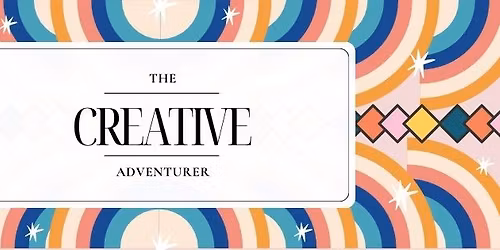 The Creative Adventurer: 4-Week Course