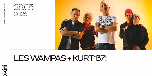 LES WAMPAS + KURT137! - Le Bikini