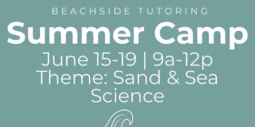Summer Camp | Week 3 | Sand & Sea Science