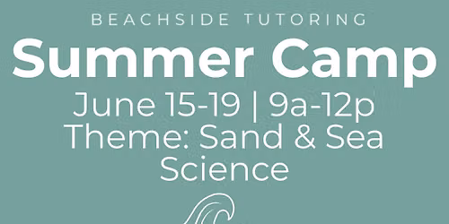 Summer Camp | Week 3 | Sand & Sea Science