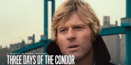 A Tribute to Robert Redford: THREE DAYS OF THE CONDOR