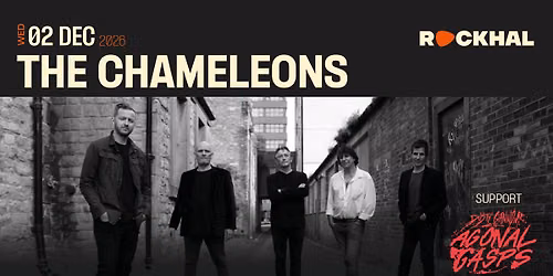 THE CHAMELEONS \u2022 Rockhal, Luxembourg