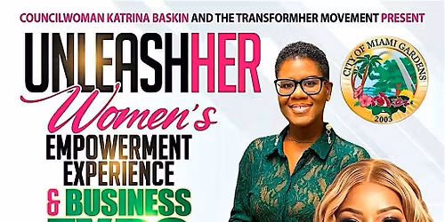 UNLEASHHER: A TransformHER Women\u2019s Empowerment Experience & Business Expo