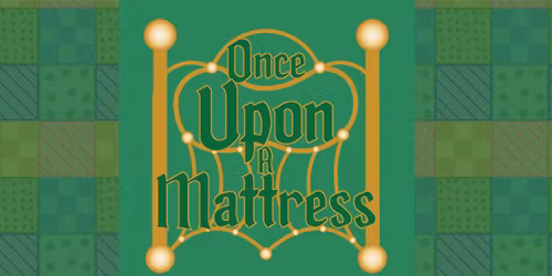 Old Town Playhouse Young Company Presents - Once Upon a Mattress