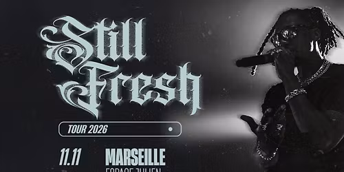 Still Fresh \u2022 Marseille, Espace Julien