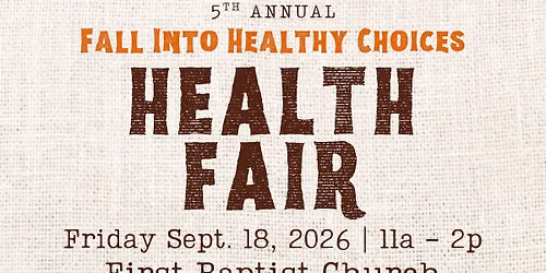 5th Annual - Fall Into Healthy Choices Health Fair