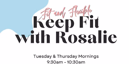 Keep Fit with Rosalie