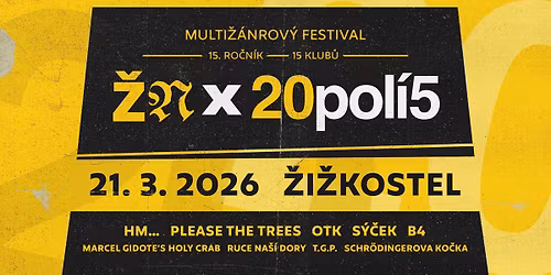 20 let vydavatelstv\u00ed pol\u00ed5: HM..., Please The Trees, OTK, B4 a dal\u0161\u00ed v \u017di\u017ekostele