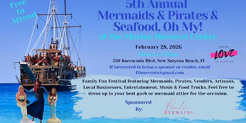 5th Annual Mermaids & Pirates & Seafood, Oh my!