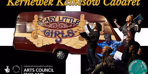 Kernewek Keskesow Cabaret by Scary Little Girls & Greenham Women Everywhere