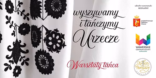 Wyszywamy i ta\u0144czymy Urzecze \/ warsztaty ta\u0144ca