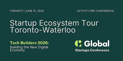 Startup Ecosystem Tour | Toronto & Waterloo | June 15
