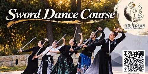 Experience Sword Dance \u2014 Discover the Powerful Chinese Classical Dance!