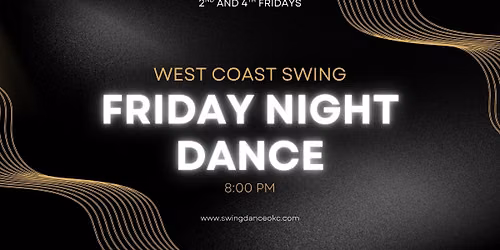 2nd and 4th Fridays West Coast Swing Dance