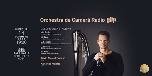 Celebrul Xavier de Maistre deschide stagiunea Orchestrei de Camer\u0103 Radio