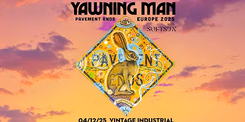 Yawning Man & Soft Sun | 04\/12\/25 VIB